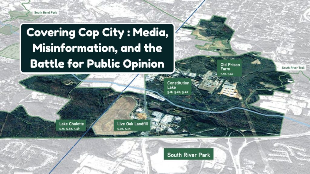 Covering Cop City : Media, Misinformation, and the Battle for Public Opinion