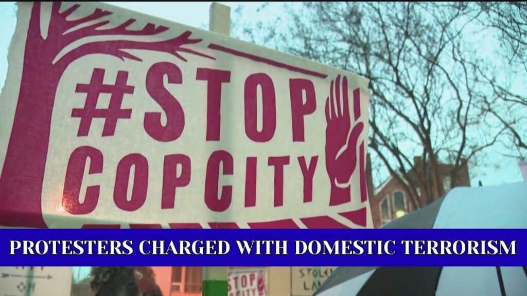 What Happens When Protesters Are Charged with Domestic Terrorism Legal Risks of Anti-Cop City Activism